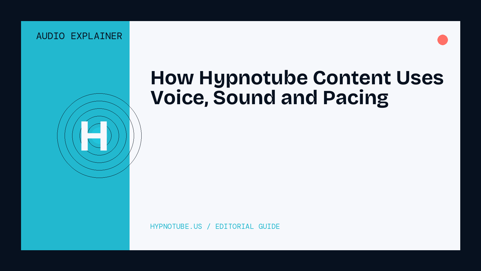 How Hypnotube Content Uses Voice, Sound and Pacing