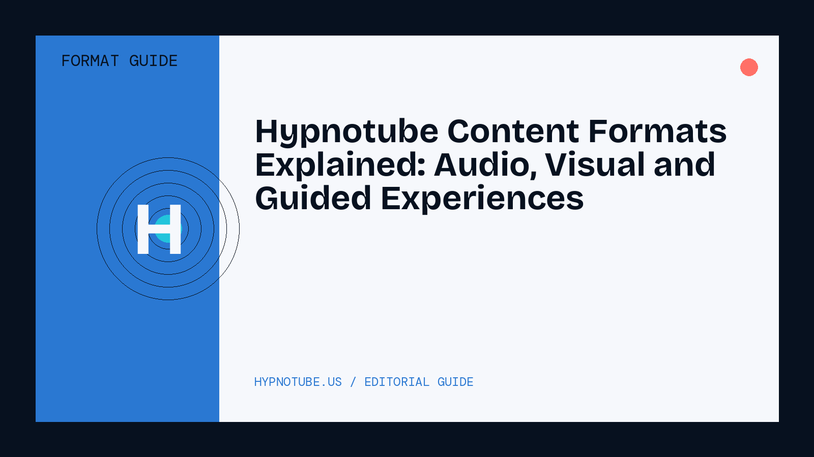 Hypnotube Content Formats Explained: Audio, Visual and Guided Experiences